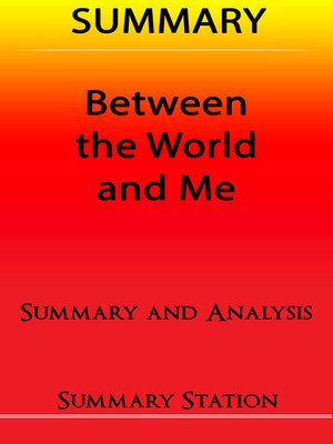 cover image of Between the World and Me / Summary